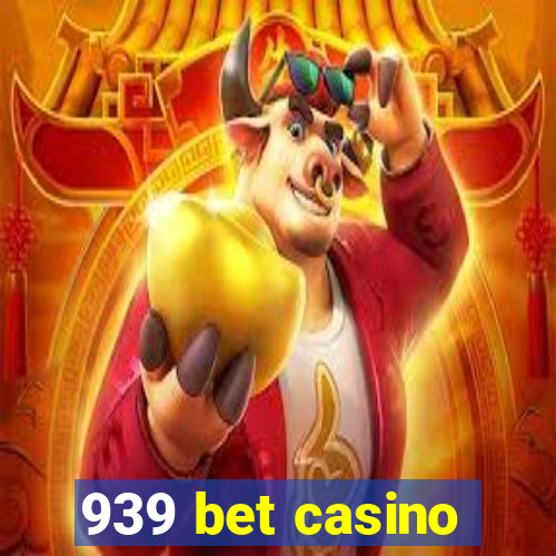 939 bet casino